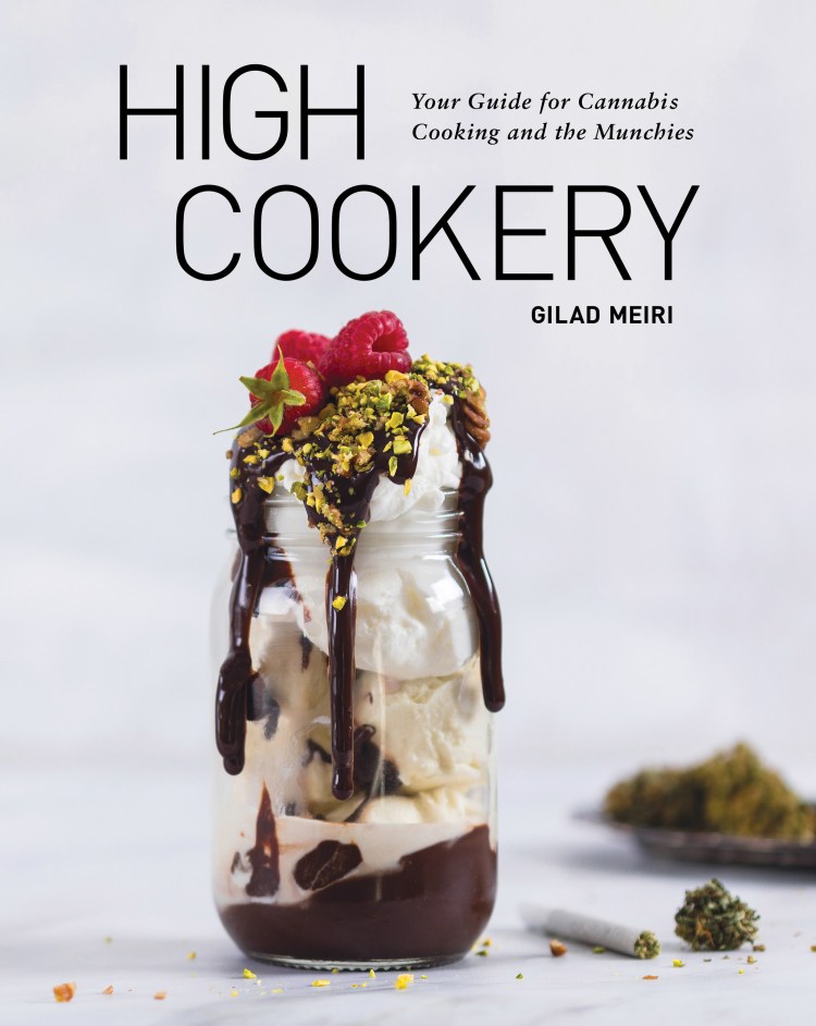 High Cookery: Your Guide to Cannabis Cooking and Munchies cookbook